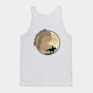 Will He Ride Alone? (White Text) Tank Top